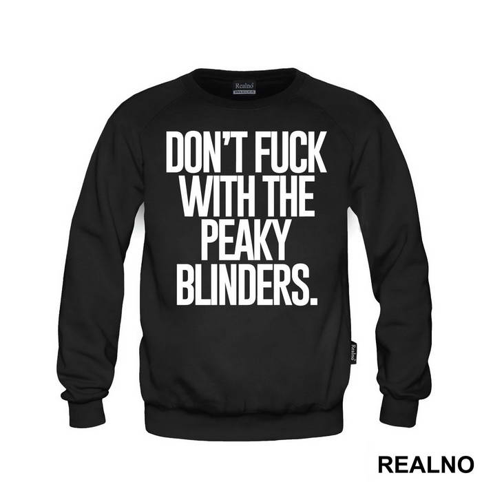 Don't Fuck With The Peaky Blinders - Peaky Blinders - Majica