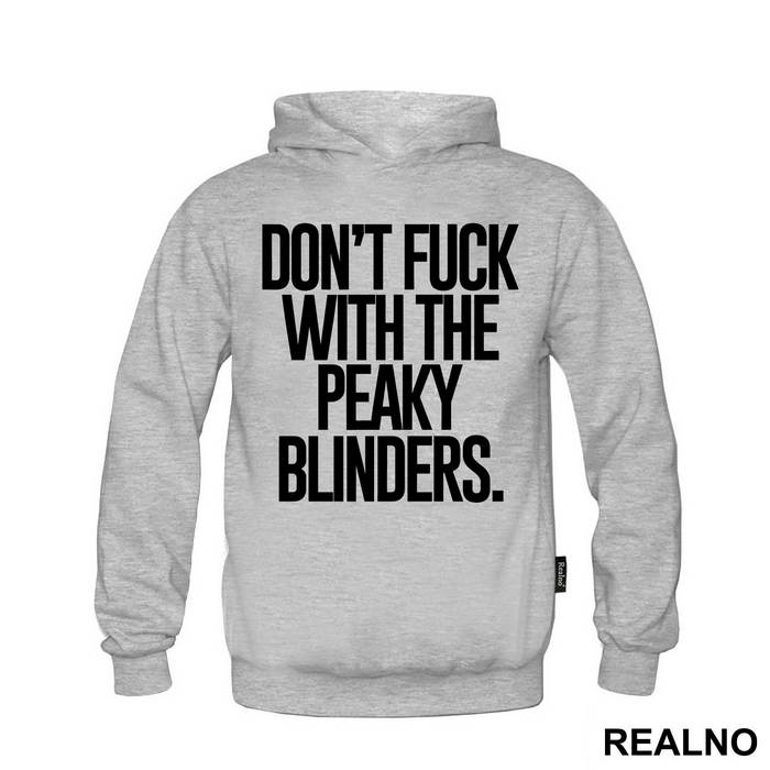 Don't Fuck With The Peaky Blinders - Peaky Blinders - Majica