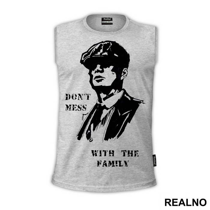 Don't Mess With The Family - Peaky Blinders - Majica
