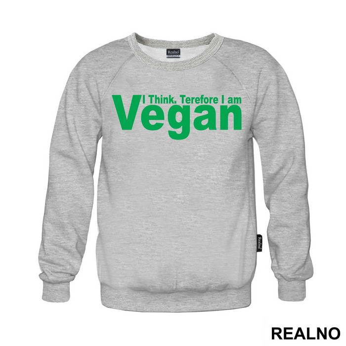 I Think. Therefore I Am Vegan - Vegan - Majica