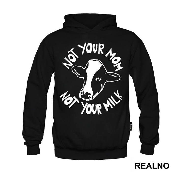 Not Your Mom, Not Your Milk - Vegan - Majica
