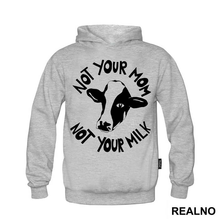 Not Your Mom, Not Your Milk - Vegan - Majica