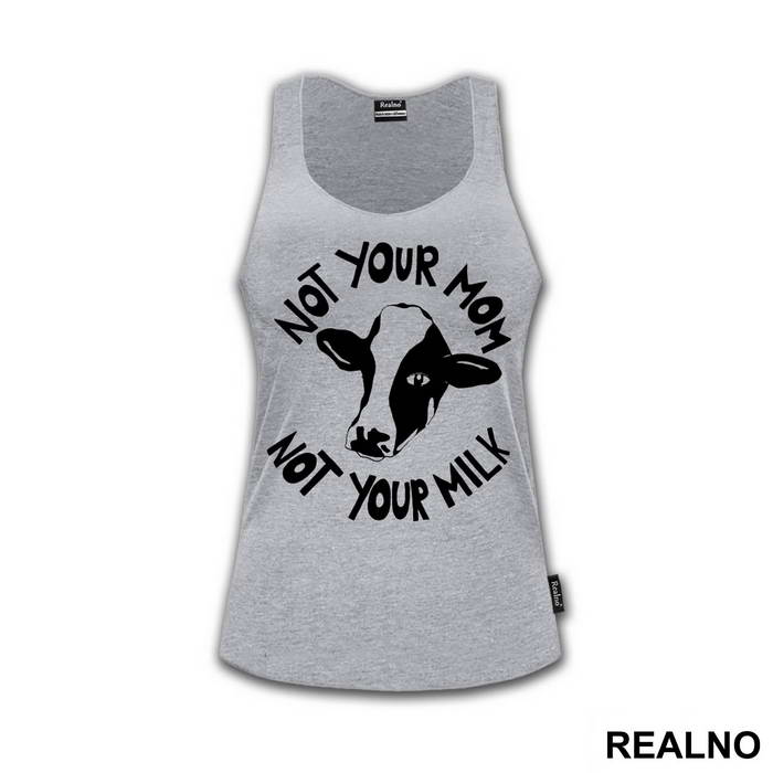 Not Your Mom, Not Your Milk - Vegan - Majica