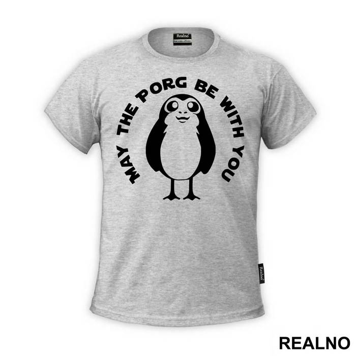 May The Porg Be With You - Star Wars - Majica