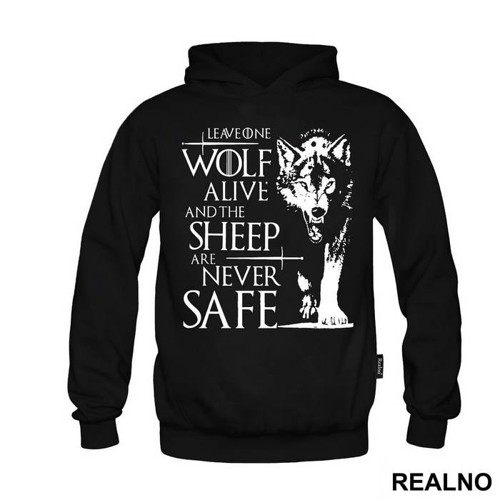 Leave One Wolf Alive And The Sheep Are Never Safe - House Stark - Game Of Thrones - GOT - Majica