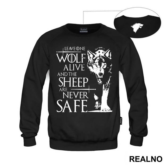 Leave One Wolf Alive And The Sheep Are Never Safe - House Stark - Game Of Thrones - GOT - Majica