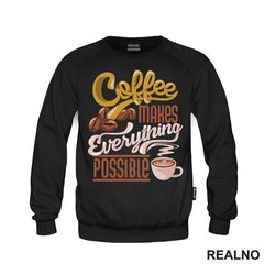 Coffee Makes Everything Possible - Kafa - Majica