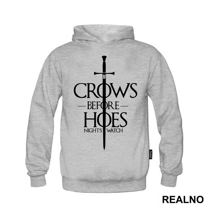 Crows Before Hoes With Big Sword - Game Of Thrones - GOT - Majica