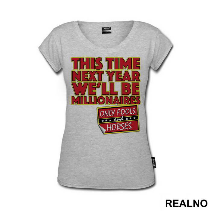 This Time Next Year We'll Be Millionaires - Red - Only Fools And Horses - Mućke - Majica