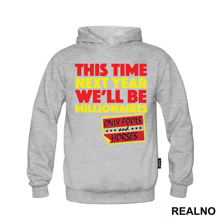 This Time Next Year We'll Be Millionaires - Red - Only Fools And Horses - Mućke - Majica