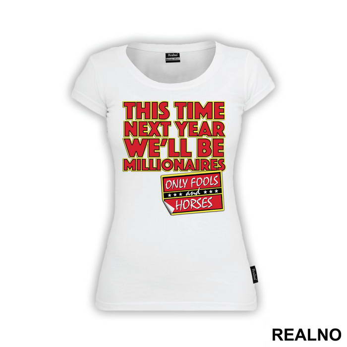 This Time Next Year We'll Be Millionaires - Red - Only Fools And Horses - Mućke - Majica