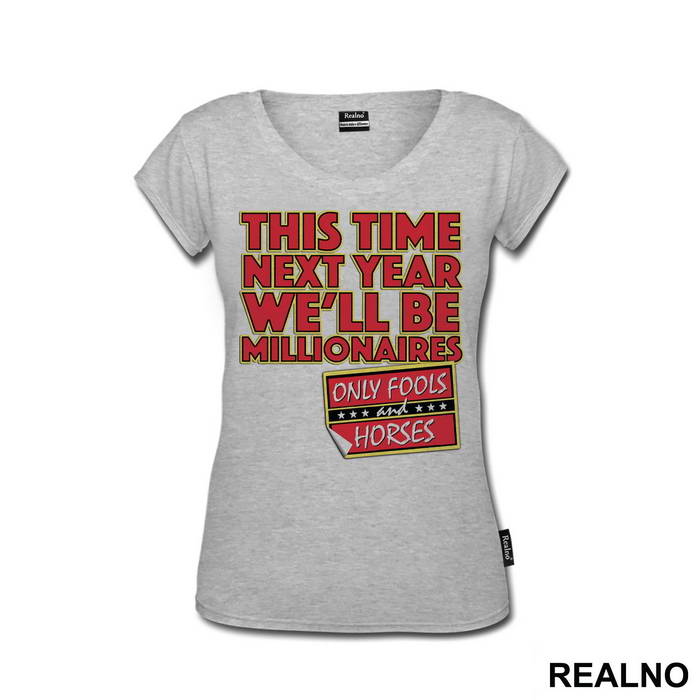 This Time Next Year We'll Be Millionaires - Red - Only Fools And Horses - Mućke - Majica