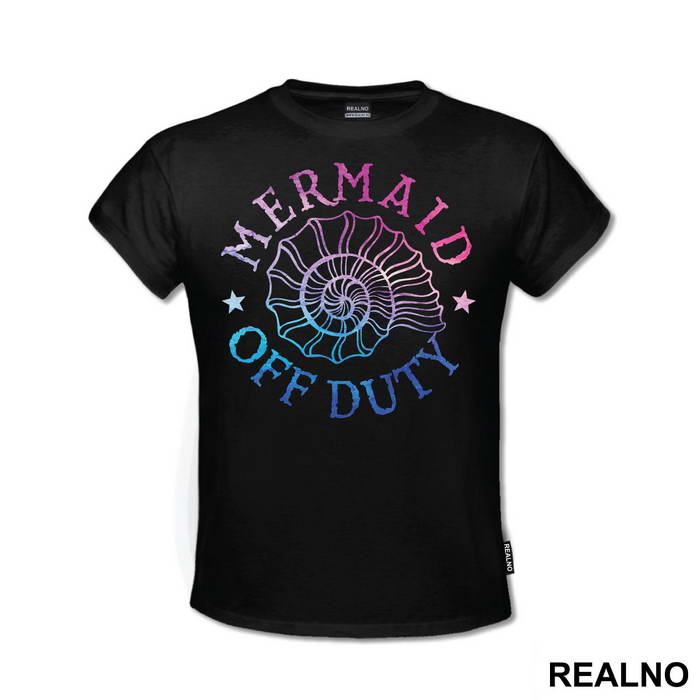 Mermaid Off Duty - Sirene - Mermaid - Majica