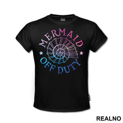 Mermaid Off Duty - Sirene - Mermaid - Majica