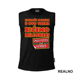 Sledeće godine u ovo vreme bićemo milioneri - Logo - Mućke - Majica