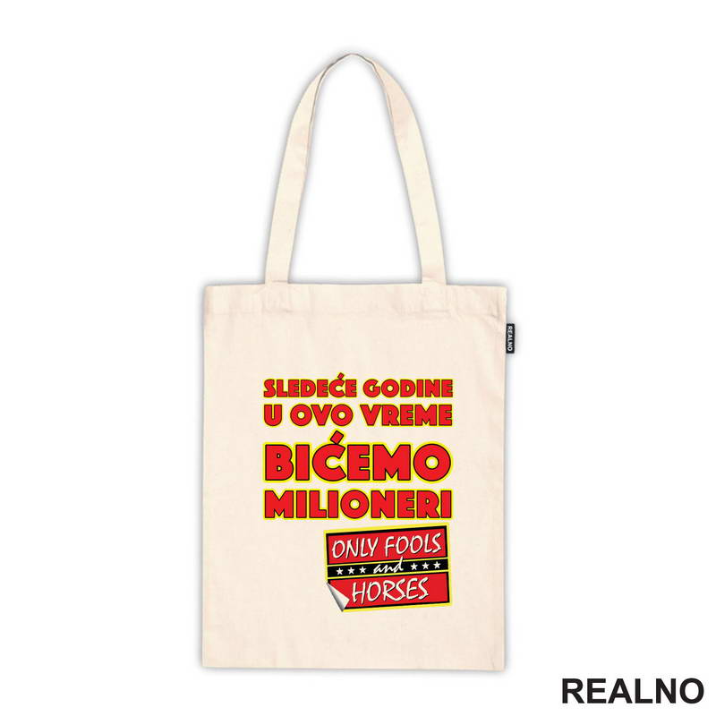 Sledeće godine u ovo vreme bićemo milioneri - Logo - Mućke - Majica