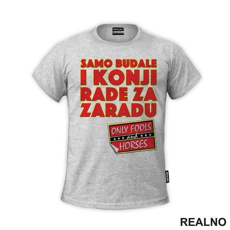 Samo budale i konji rade - Logo i Natpis - Mućke - Majica