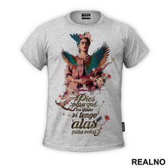 Pies para qué los quiero si tengo alas para volar - Frida Kahlo - Majica