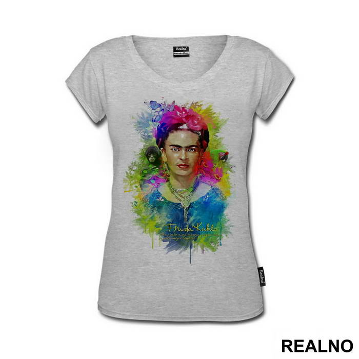 Me pinto a mí misma porque soy lo que mejor conozco - Frida Kahlo - Majica