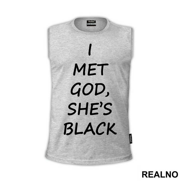 I Met God She Is Black - Atheist - Majica