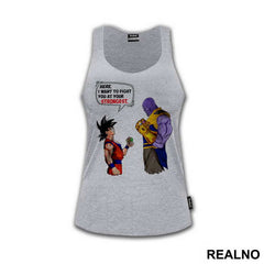 Here, I Want To Fight At Your Strongest - Goku - Thanos - Majica