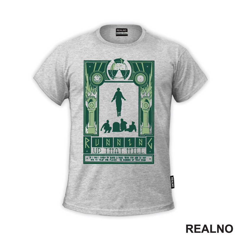 Running Up That Hill - Green Card - Stranger Things - Majica