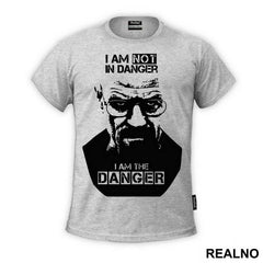 I Am Not In Danger, I'm The Danger, Black And White - Breaking Bad - Majica