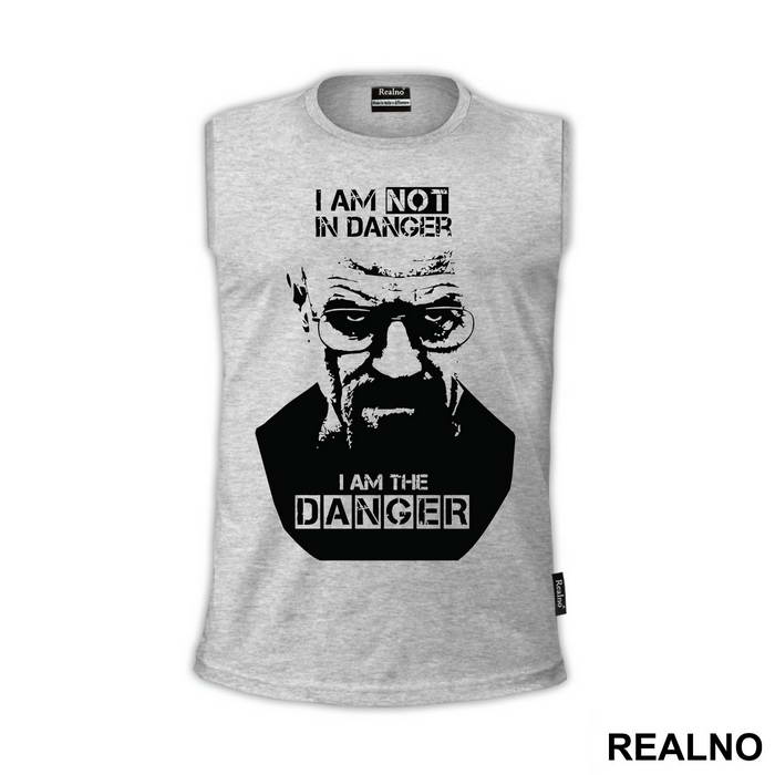 I Am Not In Danger, I'm The Danger, Black And White - Breaking Bad - Majica