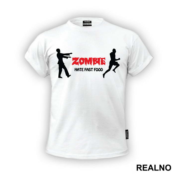 Zombie Hate Fast - Hrana - Food - Majica