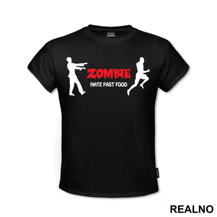 Zombie Hate Fast - Hrana - Food - Majica