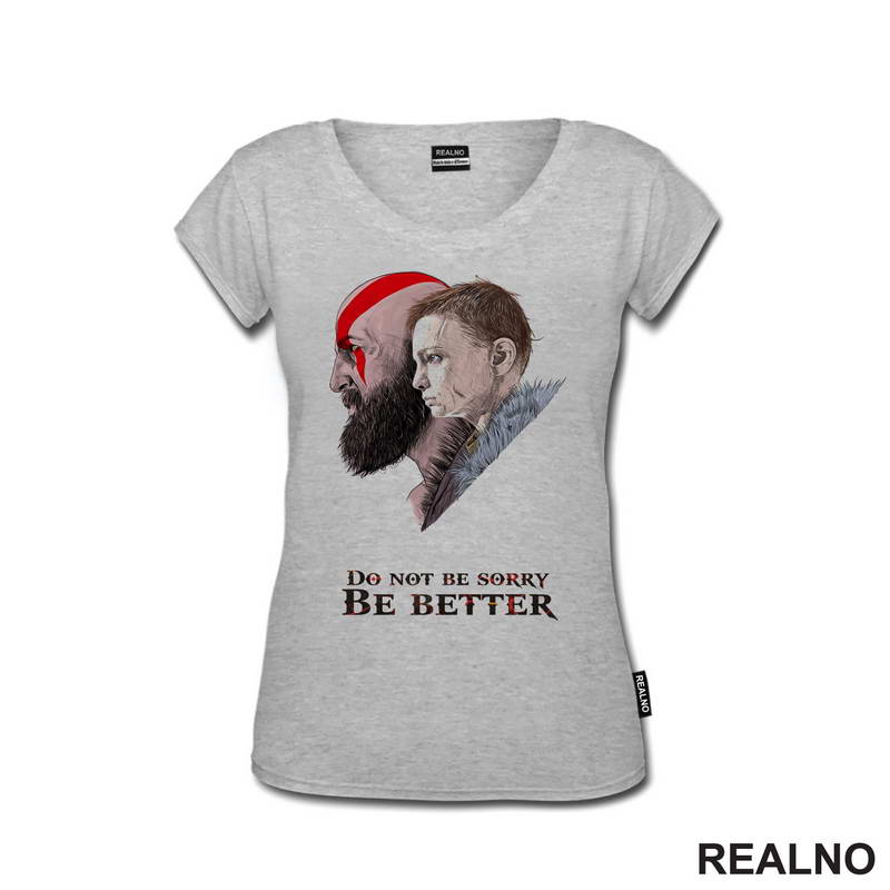 Don't Be Sorry, Be Better! - Kratos And Atreus - God Of War - Majica