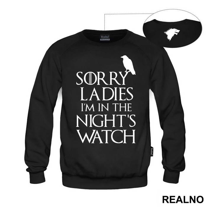 Sorry Ladies I Am In The Night's Watch With Crow - Game Of Thrones - GOT - Majica