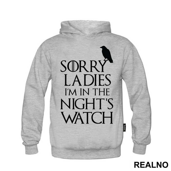 Sorry Ladies I Am In The Night's Watch With Crow - Game Of Thrones - GOT - Majica