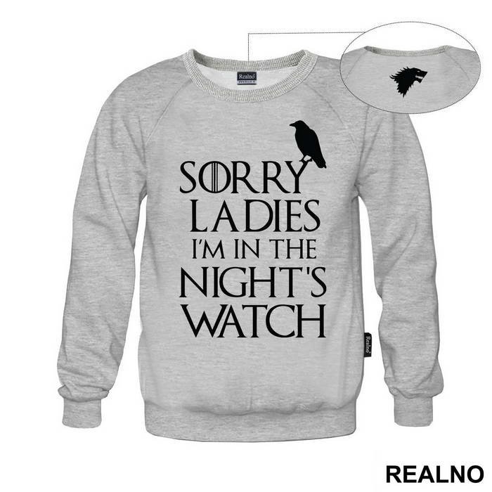 Sorry Ladies I Am In The Night's Watch With Crow - Game Of Thrones - GOT - Majica