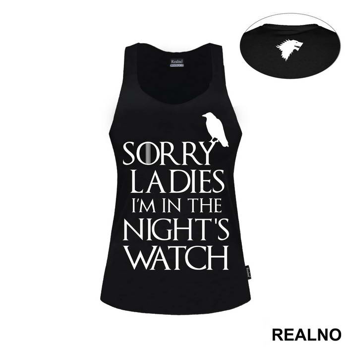 Sorry Ladies I Am In The Night's Watch With Crow - Game Of Thrones - GOT - Majica