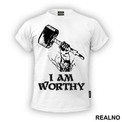 I am worthy - Mjölnir - Thor - Majica