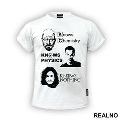 Jon Snow Knows Nothing - Breaking Bad - Walter White Knows Chemistry - The Big Bang Theory - Sheldon Cooper Knows Physic - Game Of Thrones - GOT - Majica