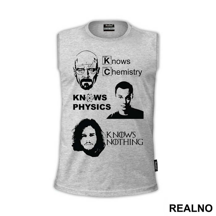 Jon Snow Knows Nothing - Breaking Bad - Walter White Knows Chemistry - The Big Bang Theory - Sheldon Cooper Knows Physic - Game Of Thrones - GOT - Majica