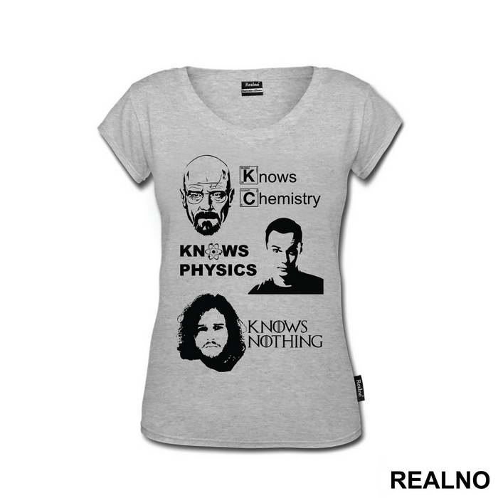 Jon Snow Knows Nothing - Breaking Bad - Walter White Knows Chemistry - The Big Bang Theory - Sheldon Cooper Knows Physic - Game Of Thrones - GOT - Majica