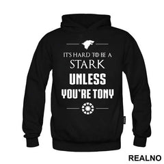 It's Hard To Be A Stark Unless You're Tony - Game Of Thrones - Majica