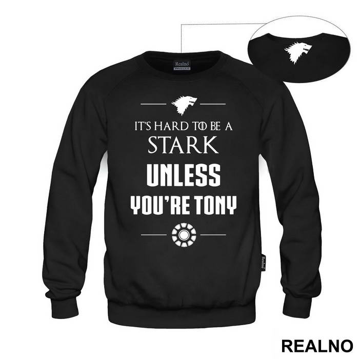 It's Hard To Be A Stark Unless You're Tony - Game Of Thrones - Majica