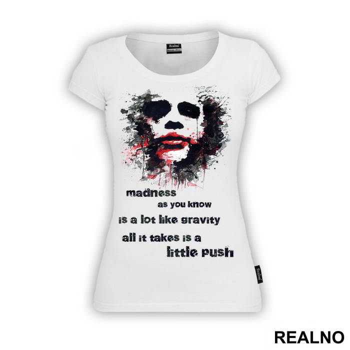 Madness Is A Lot Like Gravity Quote - Joker - Majica
