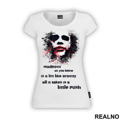 Madness Is A Lot Like Gravity Quote - Joker - Majica