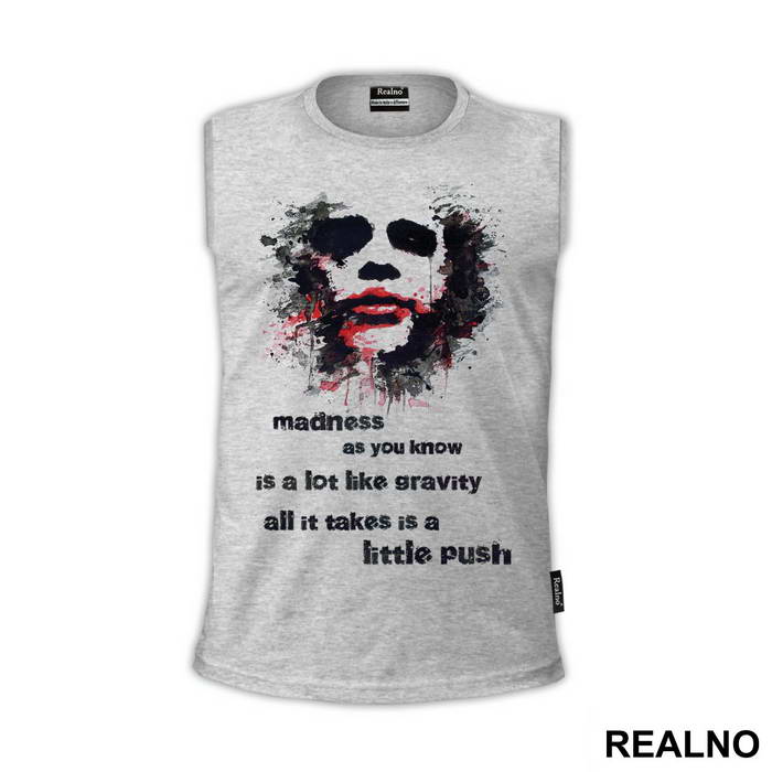 Madness Is A Lot Like Gravity Quote - Joker - Majica