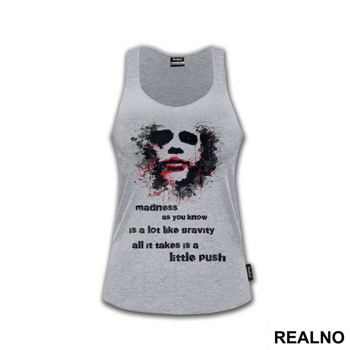 Madness Is A Lot Like Gravity Quote - Joker - Majica