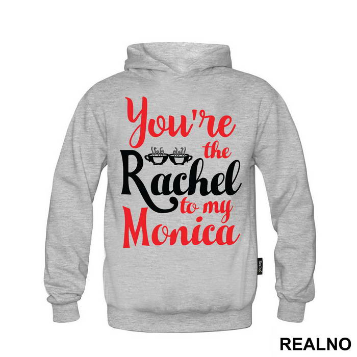 You're The Rachel To My Monica - Friends - Prijatelji - Majica