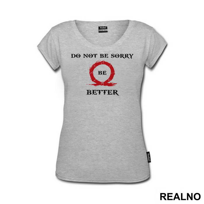 Don't Be Sorry, Be Better! - God Of War - Majica