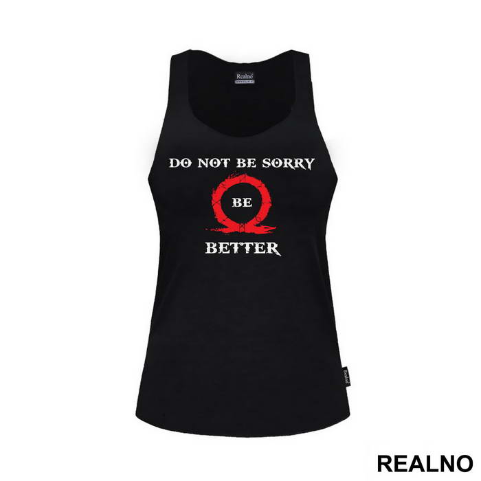 Don't Be Sorry, Be Better! - God Of War - Majica