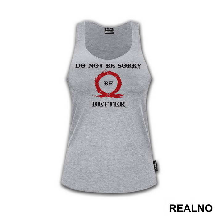 Don't Be Sorry, Be Better! - God Of War - Majica