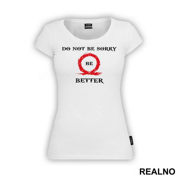 Don't Be Sorry, Be Better! - God Of War - Majica